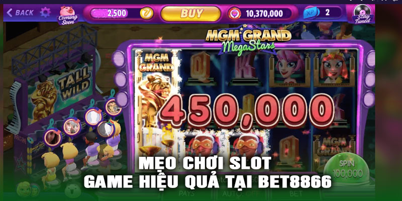 Mẹo Chơi Slot Game Hiệu Quả Tại BET8866